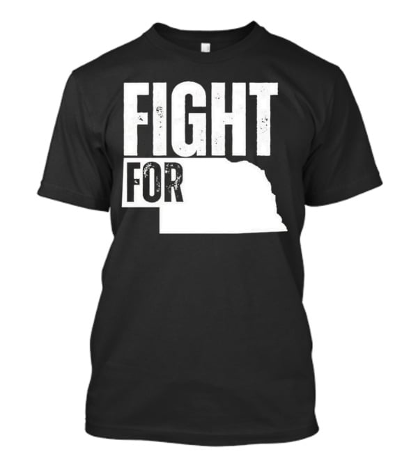 Fight For Nebraska State Passion And Pride T-Shirt