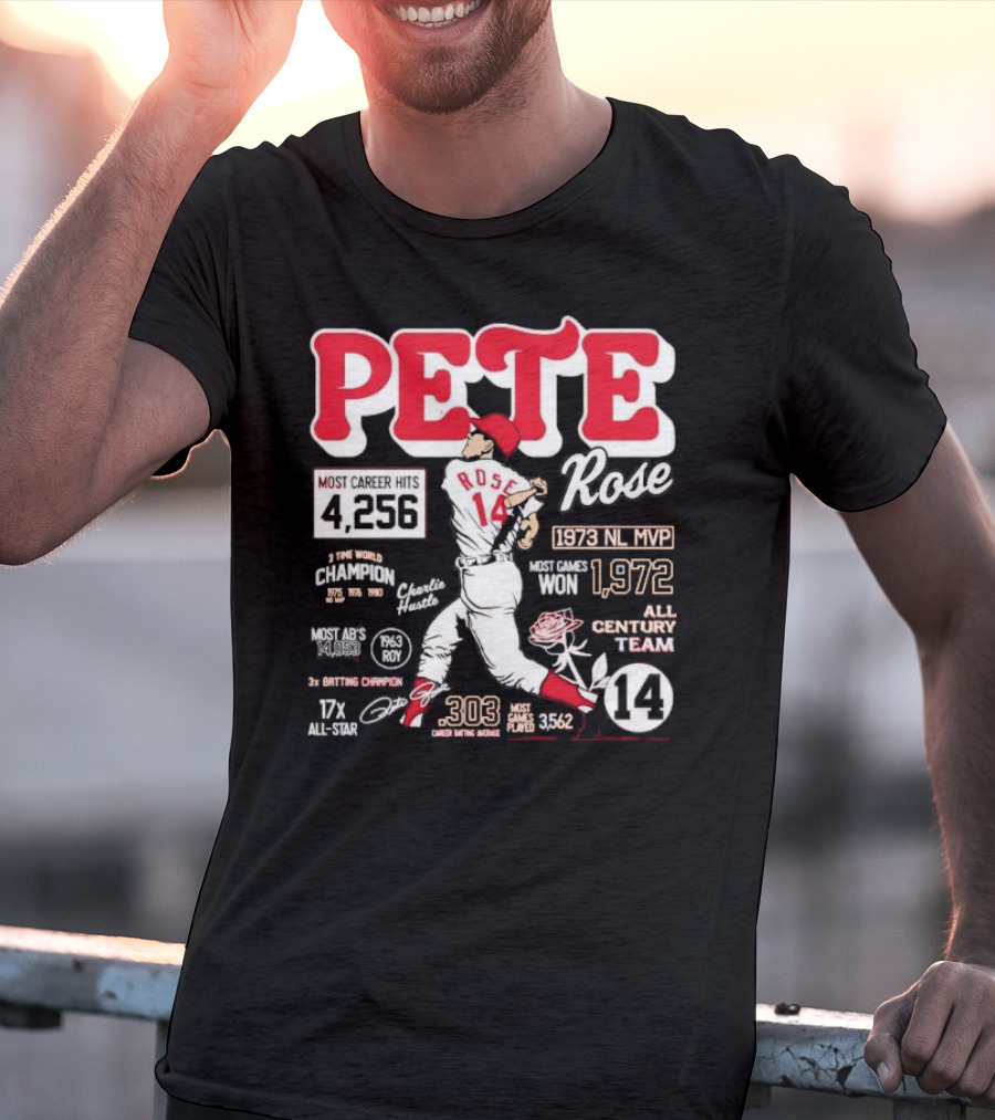 Pete Rose Cincinnati Reds 4256 Career Hits 1973 MVP 3x Batting Champion 17x All-Star T-Shirt