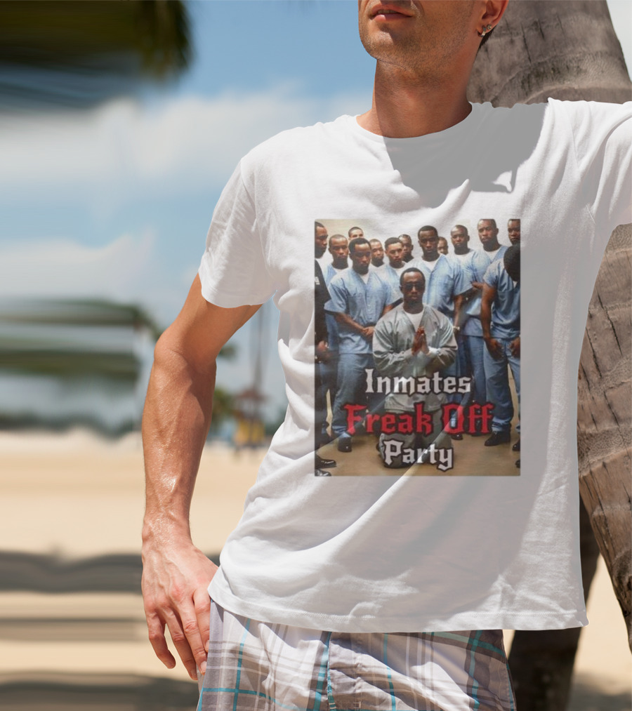 Inmates Freak Off Party Diddy T-Shirt