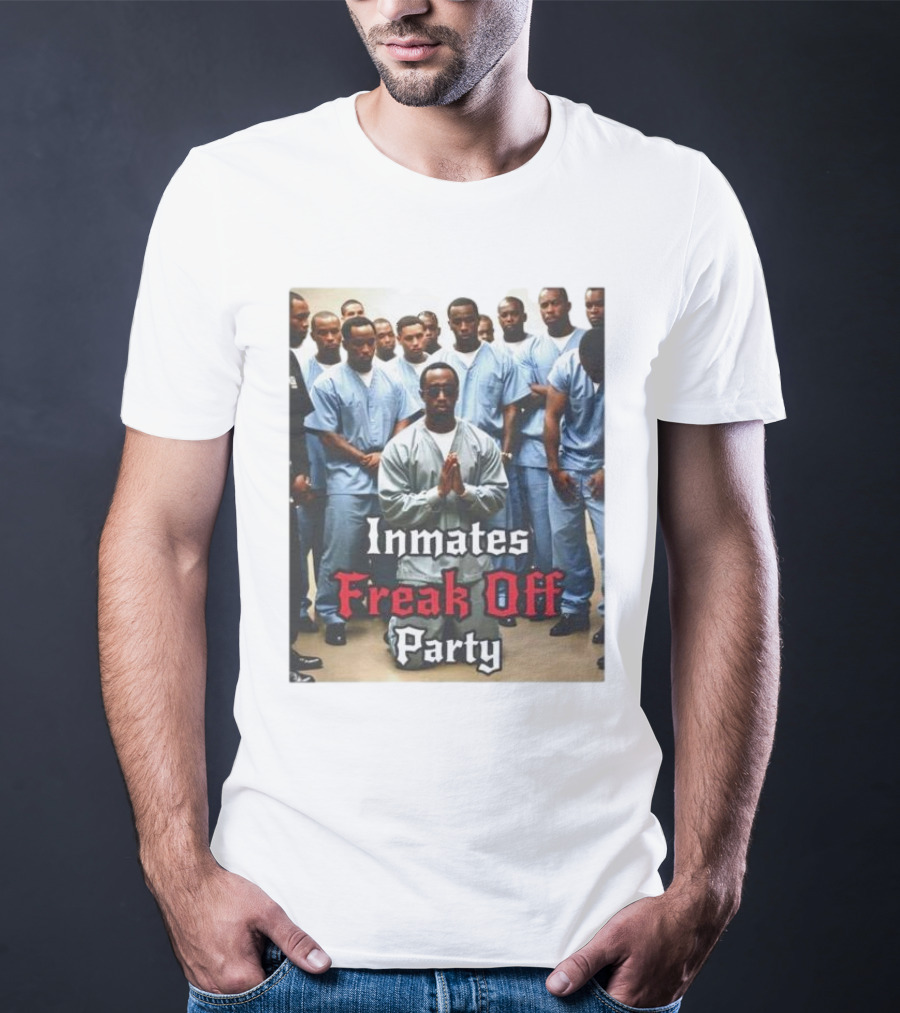 Inmates Freak Off Party Diddy T-Shirt