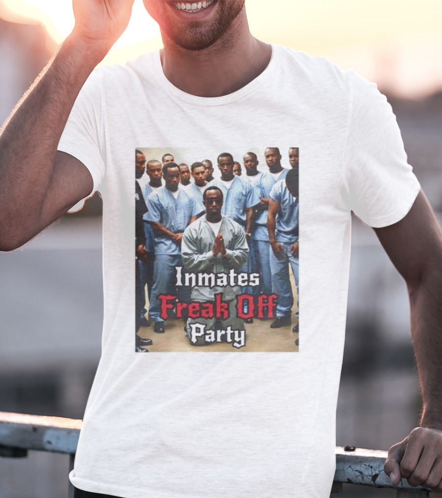 Inmates Freak Off Party Diddy T-Shirt