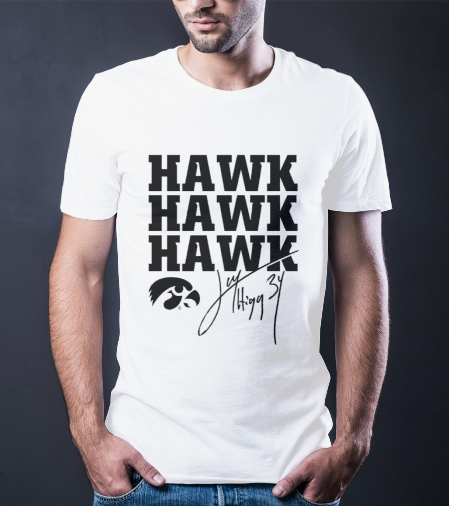 HAWK HAWK HAWK Jay Higgins 34 Iowa Hawkeyes Signature T-Shirt