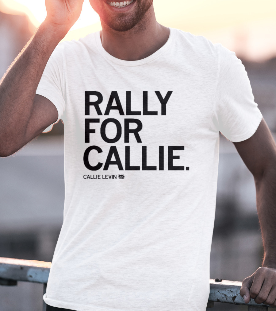 Rally For Callie Callie Levin 12 T-Shirt