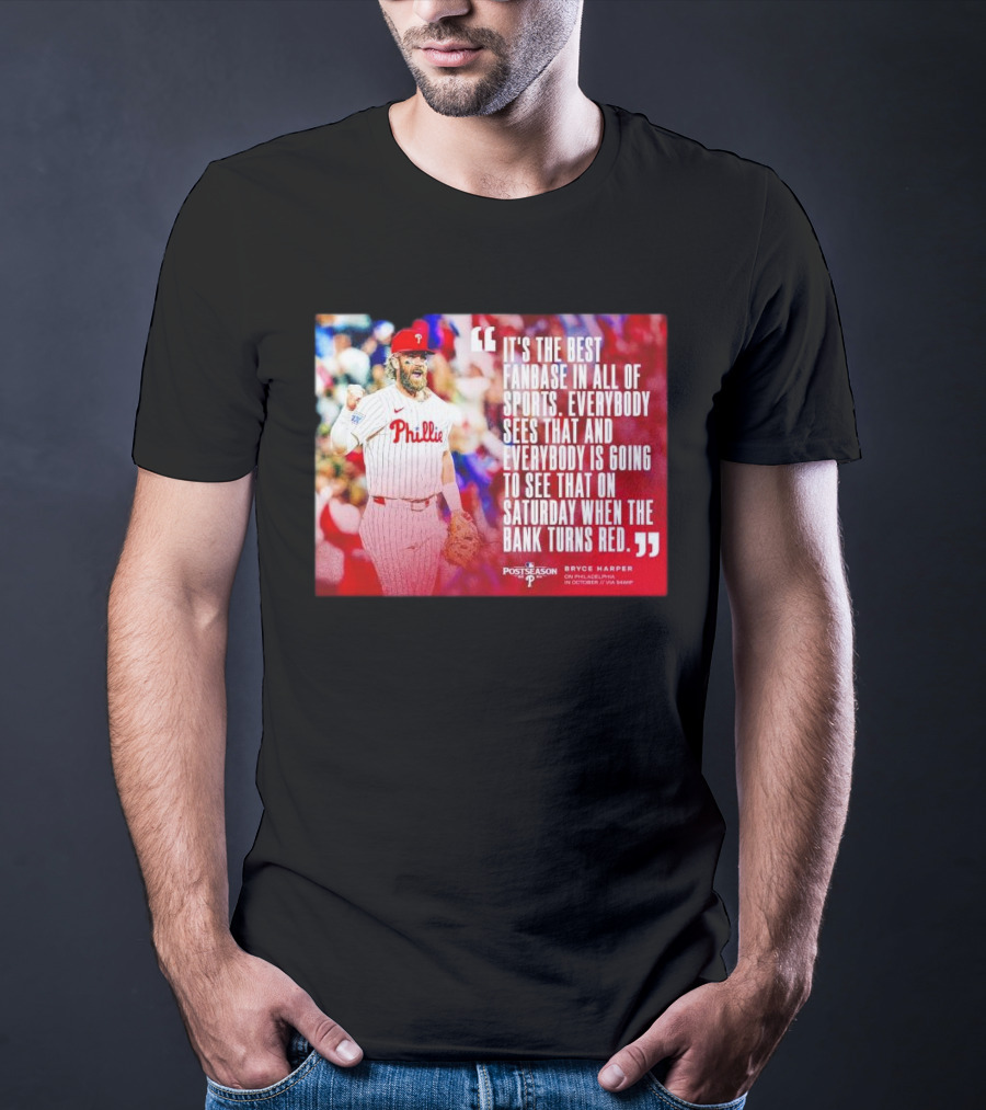Bryce Harper Philadelphia Phillies Best Fanbase In All Of Sports Postseason T-Shirt