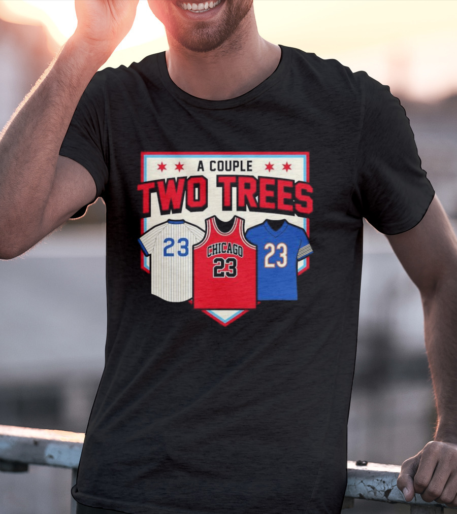 A Couple Two Trees Chicago 23 Sports Jerseys T-Shirt
