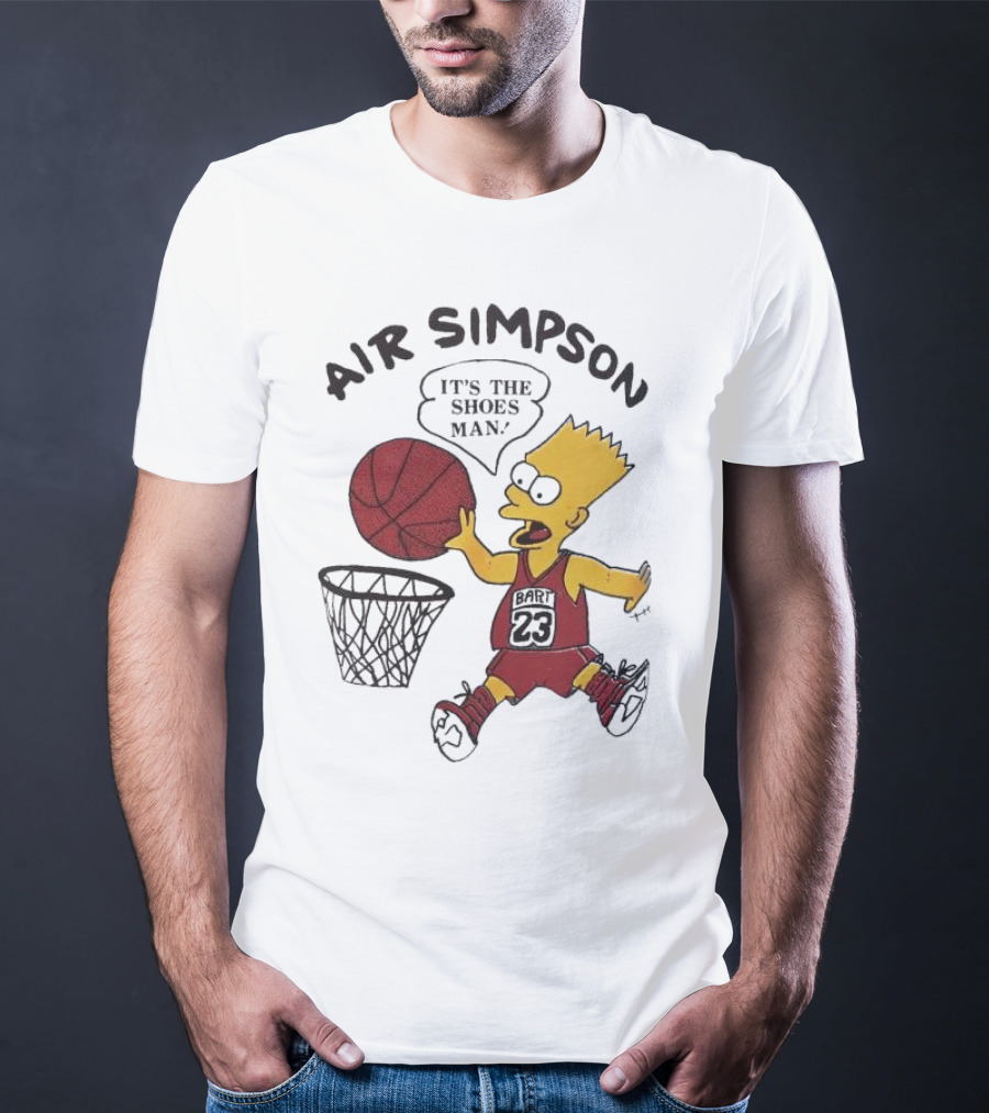 Bart Simpson Air Bart It's The Shoes Man Basketball Parody 23 Jersey Dunk T-Shirt