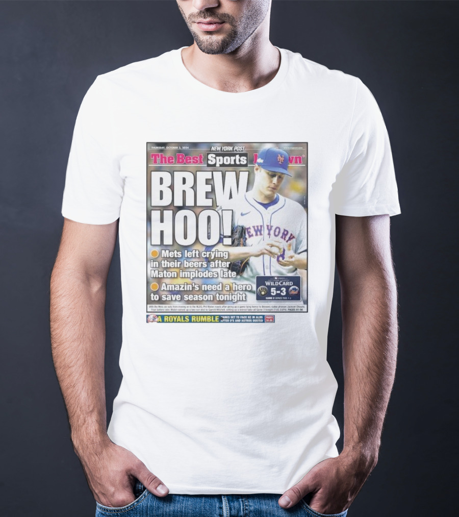 Brew Hoo Mets Left Crying Maton Implodes Amazin’s Need Hero Wild Card T-Shirt