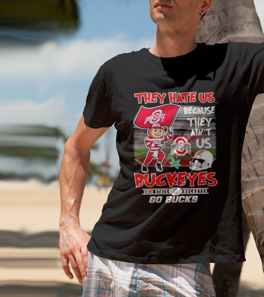 They Hate Us Because They Ain't Us Ohio State Buckeyes Go Bucks Brutus Mascot Stadium Football Helmet T-Shirt