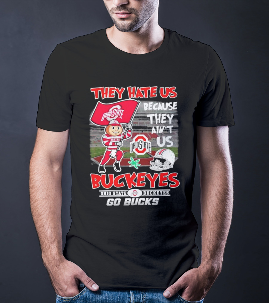 They Hate Us Because They Ain't Us Ohio State Buckeyes Go Bucks Brutus Mascot Stadium Football Helmet T-Shirt