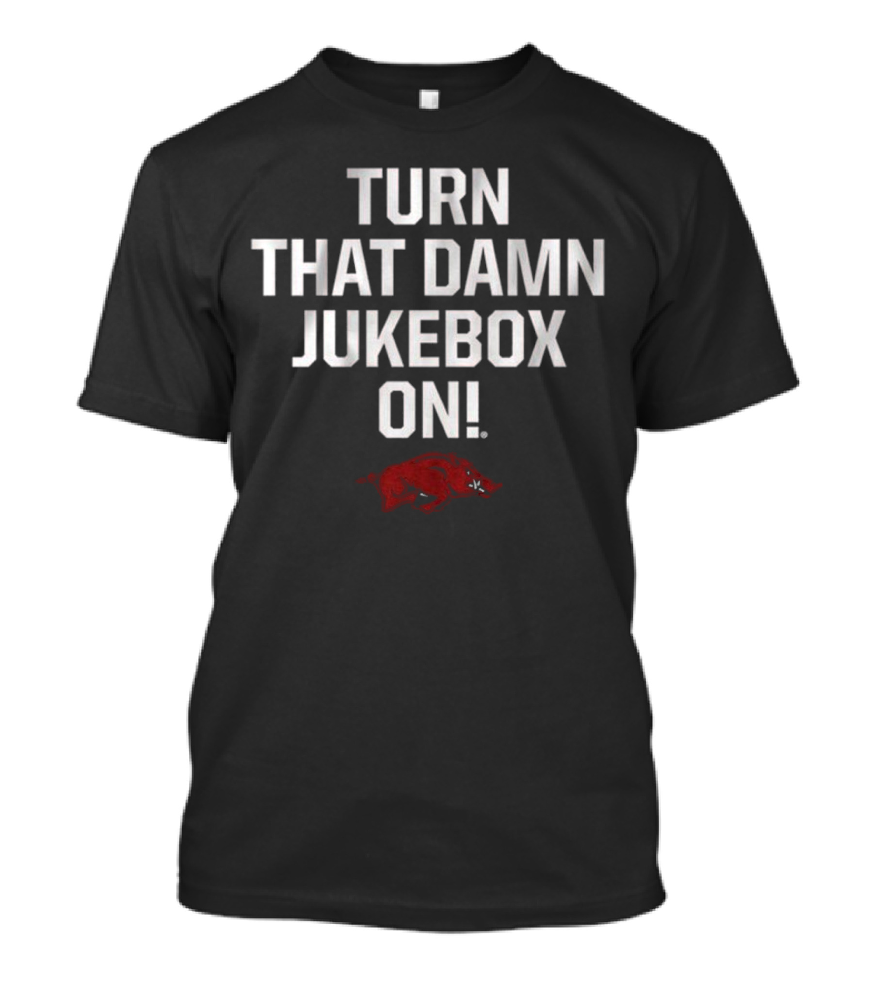 Arkansas Razorbacks Football Turn That Damn Jukebox On T-Shirt