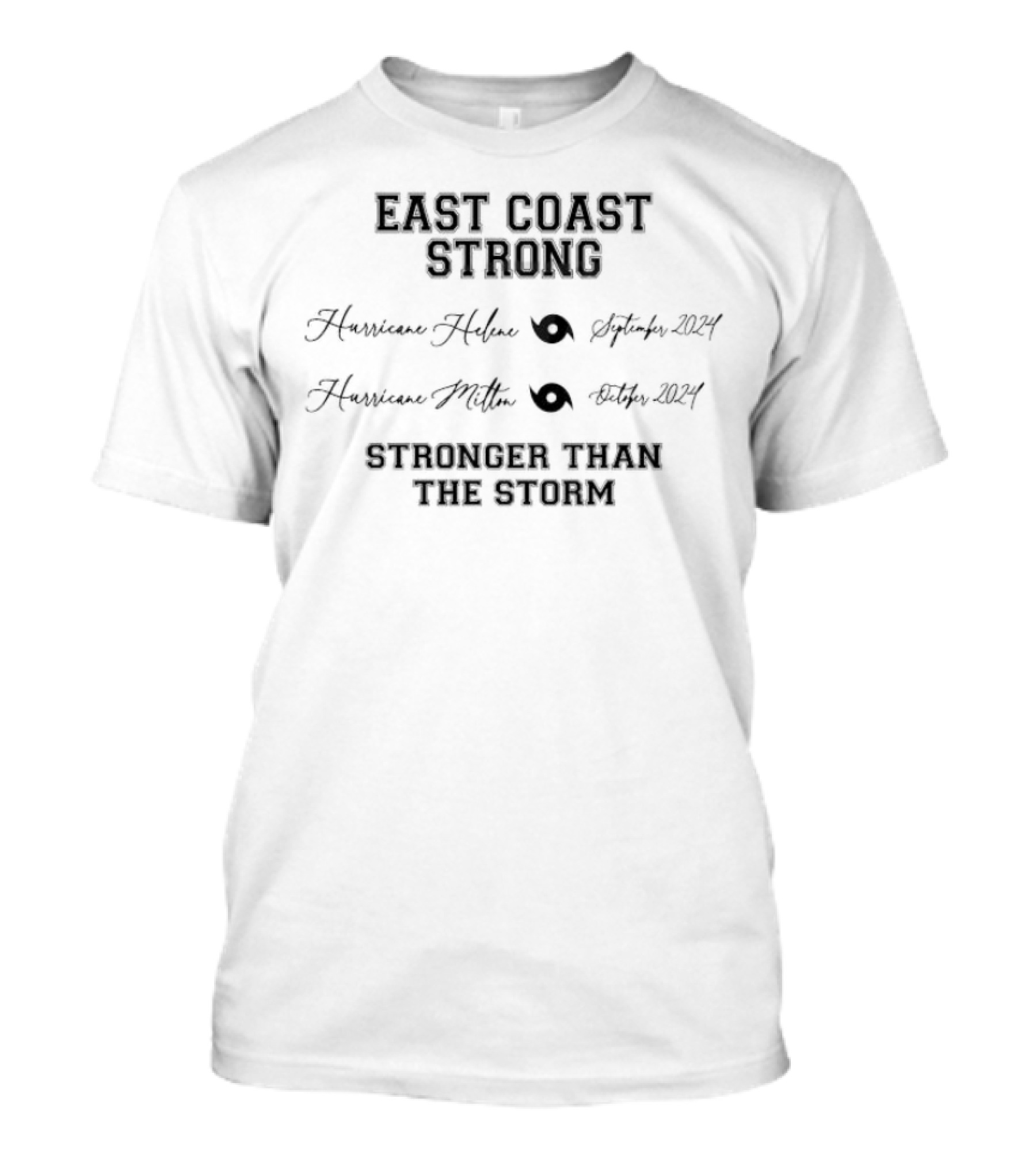 East Coast Strong Hurricane Helene Milton Stronger Than The Storm T-Shirt