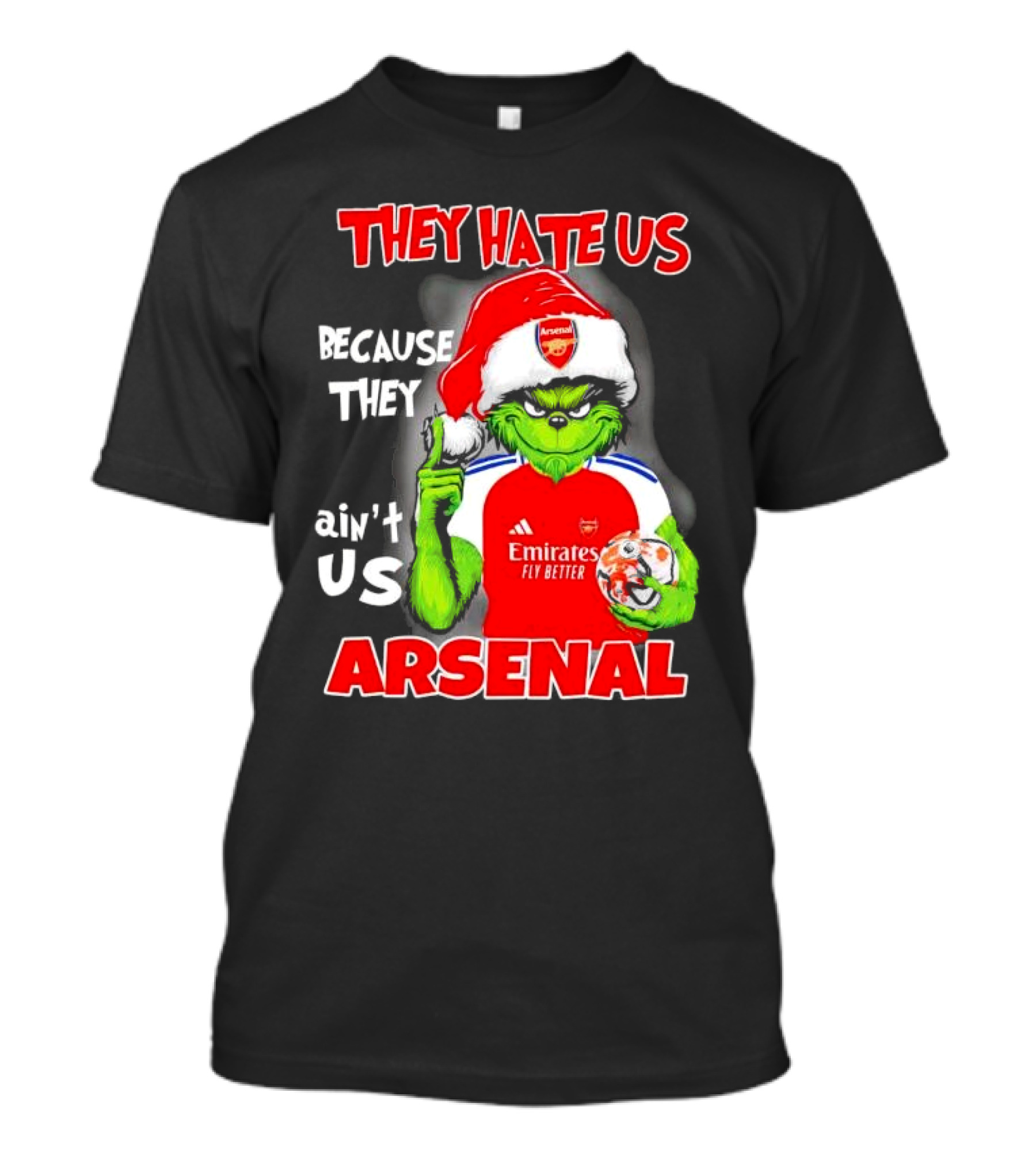 They Hate Us Because They Ain’t Us Grinch Arsenal FC Christmas T-Shirt