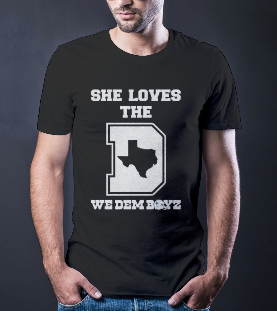 She Loves The D We Dem Boyz Dallas Cowboys Texas Map T-Shirt