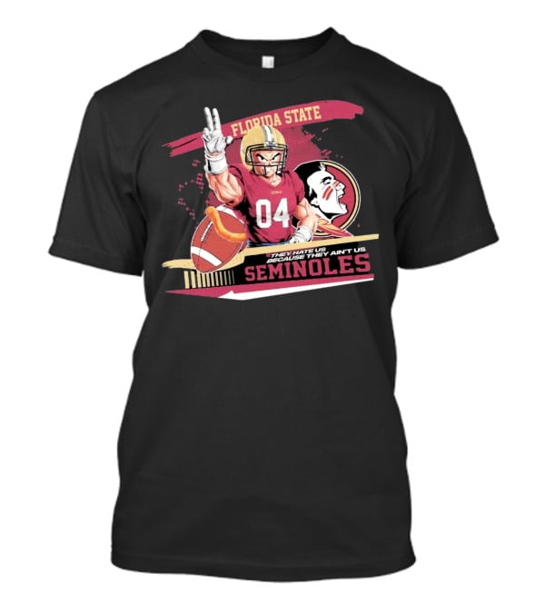 Florida State Seminoles Goku 04 Football They Hate Us Because They Ain't Us T-Shirt