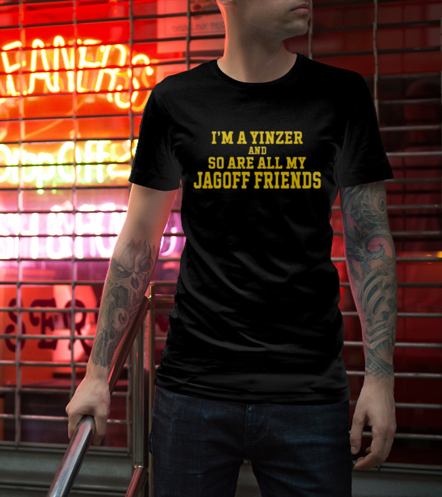 I’m A Yinzer And So Are All My Jagoff Friends Yellow Textured Humor T-Shirt
