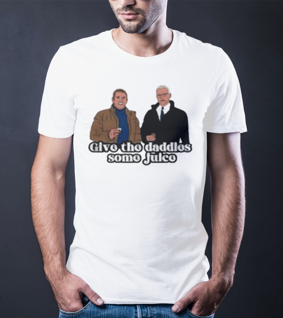 Give The Daddies Some Juice Bravo TV Holiday T-Shirt