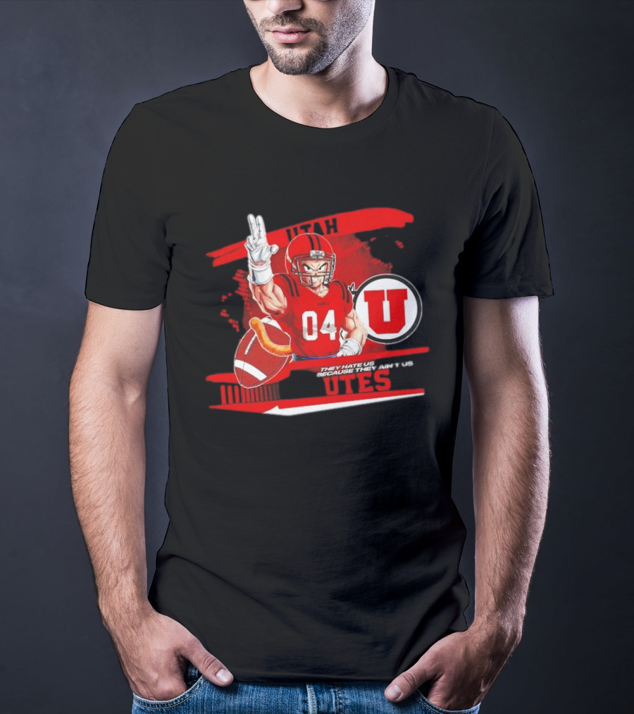 Goku Utah Utes 04 They Hate Us Because They Ain't Us T-Shirt