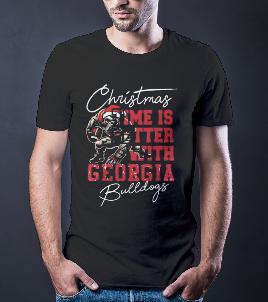Christmas Time Is Better With Georgia Bulldogs Football Bulldog T-Shirt