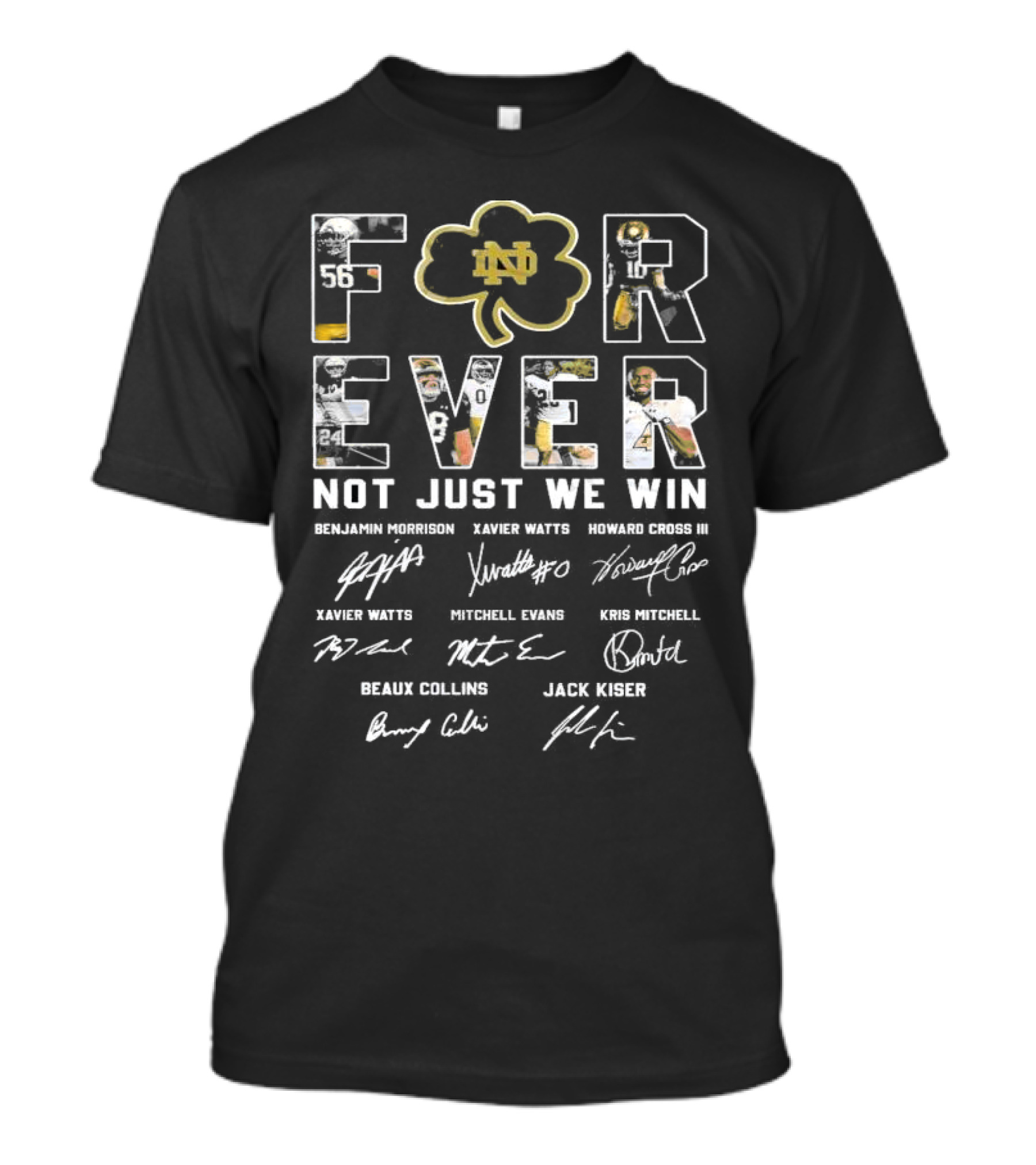 Notre Dame Fighting Irish Forever Football Signatures Not Just When We Win T-Shirt