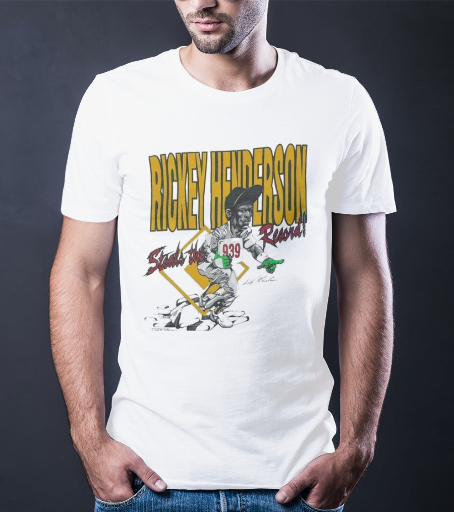 Rickey Henderson Steals The 939 Record T-Shirt