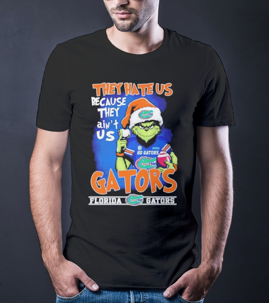 They Hate Us Because They Ain’t Us Grinch Florida Gators Christmas T-Shirt