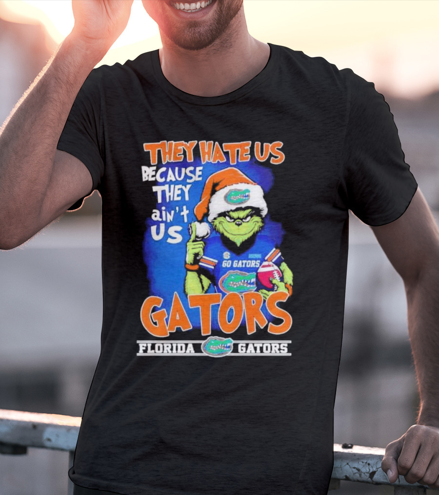 They Hate Us Because They Ain’t Us Grinch Florida Gators Christmas T-Shirt