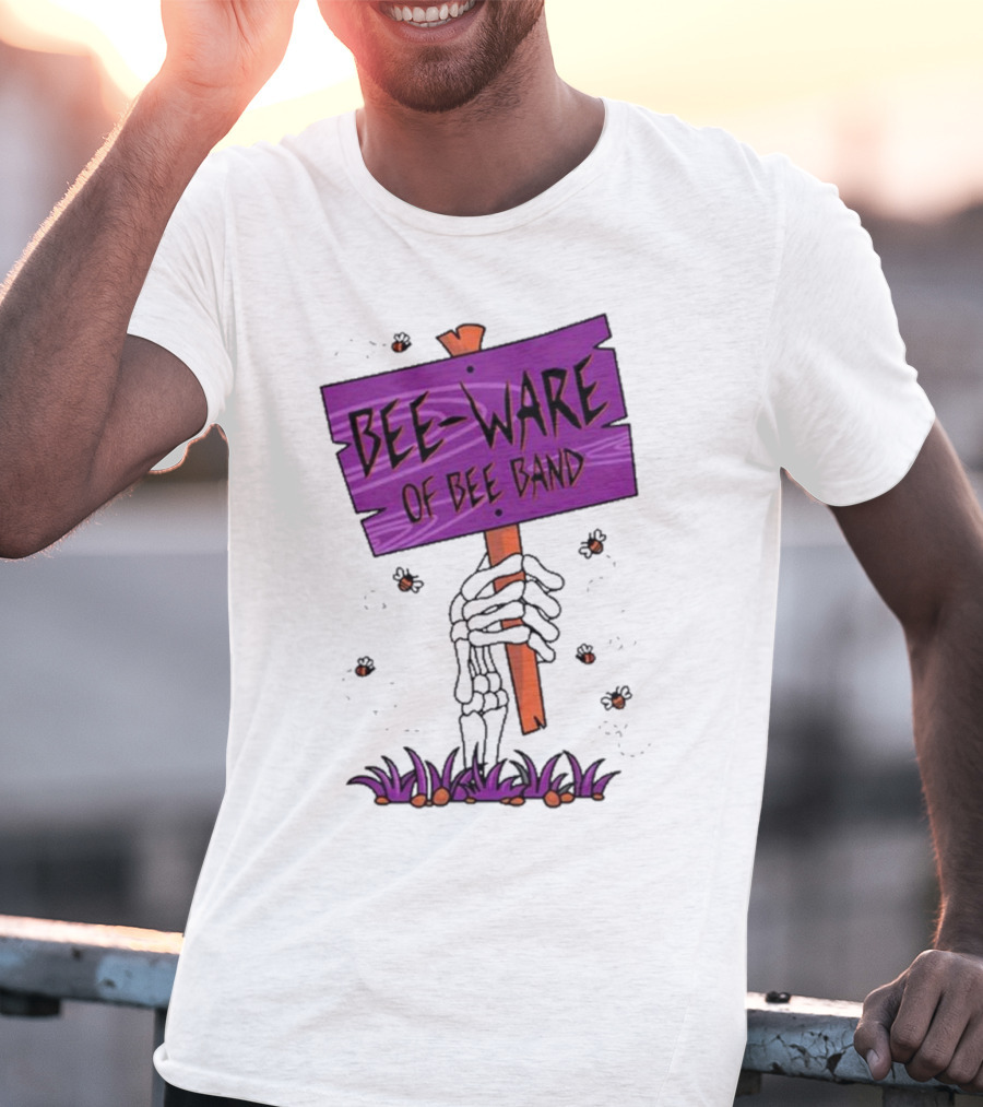 BEE-WARE Of BEE Band Honey Revenge Spooky Sign T-Shirt