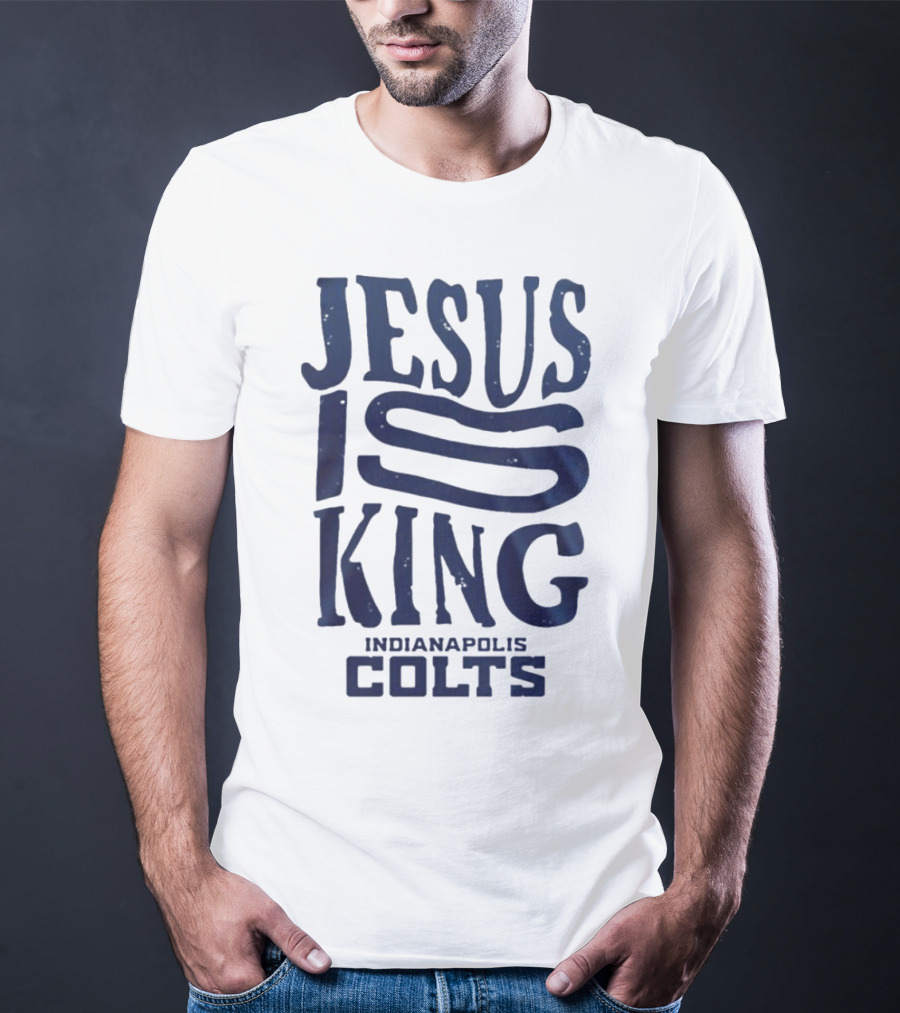 Jesus Is King Indianapolis Colts Fandom T-Shirt