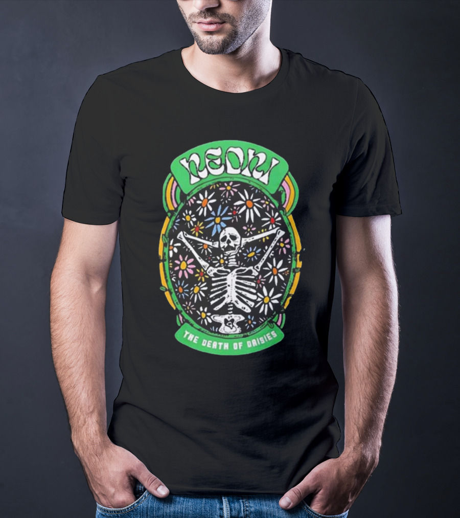 NEON Skeleton With Daisies The Death Of Daisies T-Shirt