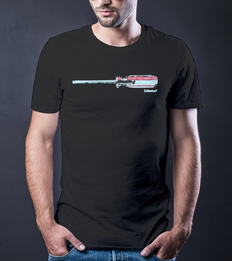 Bleed 214 Fix Me Texas USA Screwdriver T-Shirt