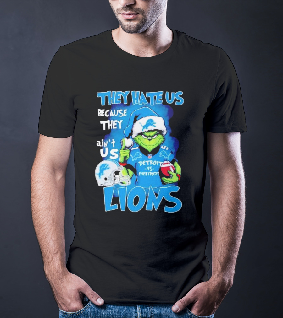 They Hate Us Because They Ain't Us Detroit Lions Grinch Christmas T-Shirt