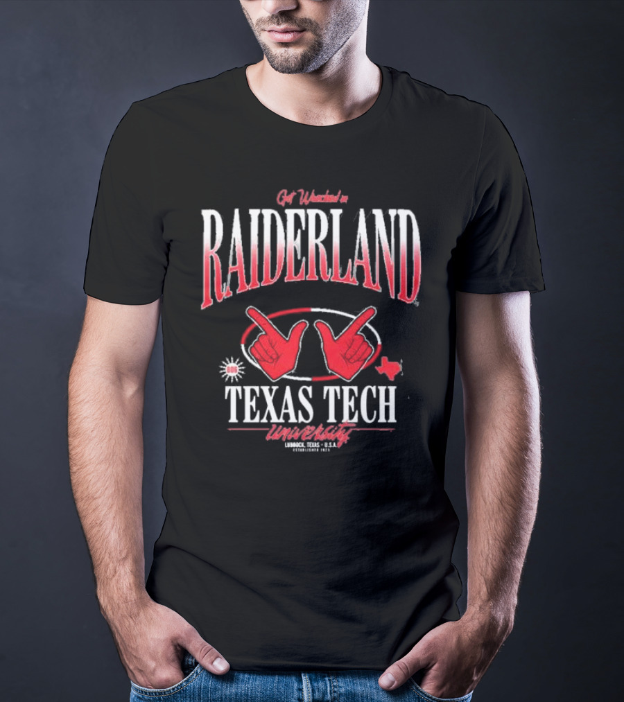 Get Wrecked In Raiderland Texas Tech University Lubbock Texas USA Established 1923 T-Shirt