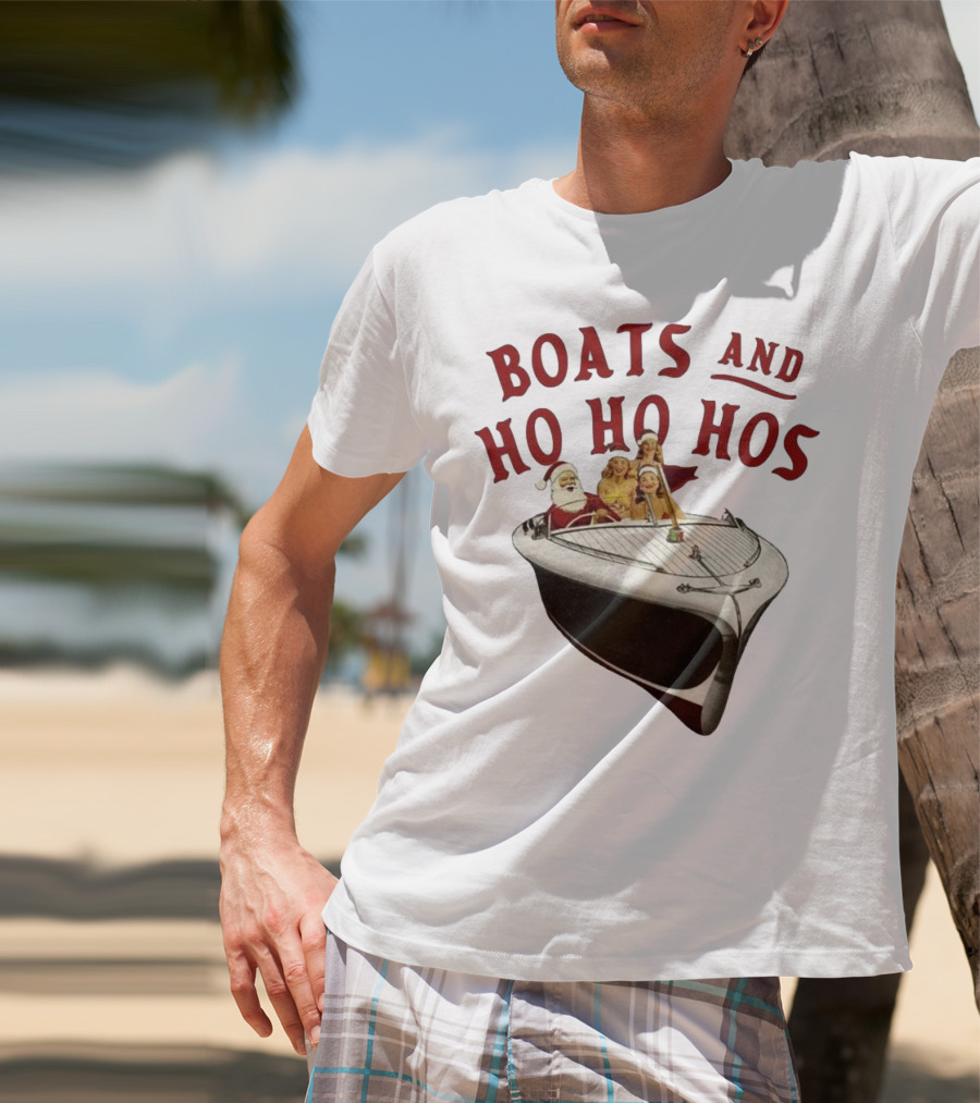 Boats And Ho Ho Hos Christmas With Santa On Boat T-Shirt