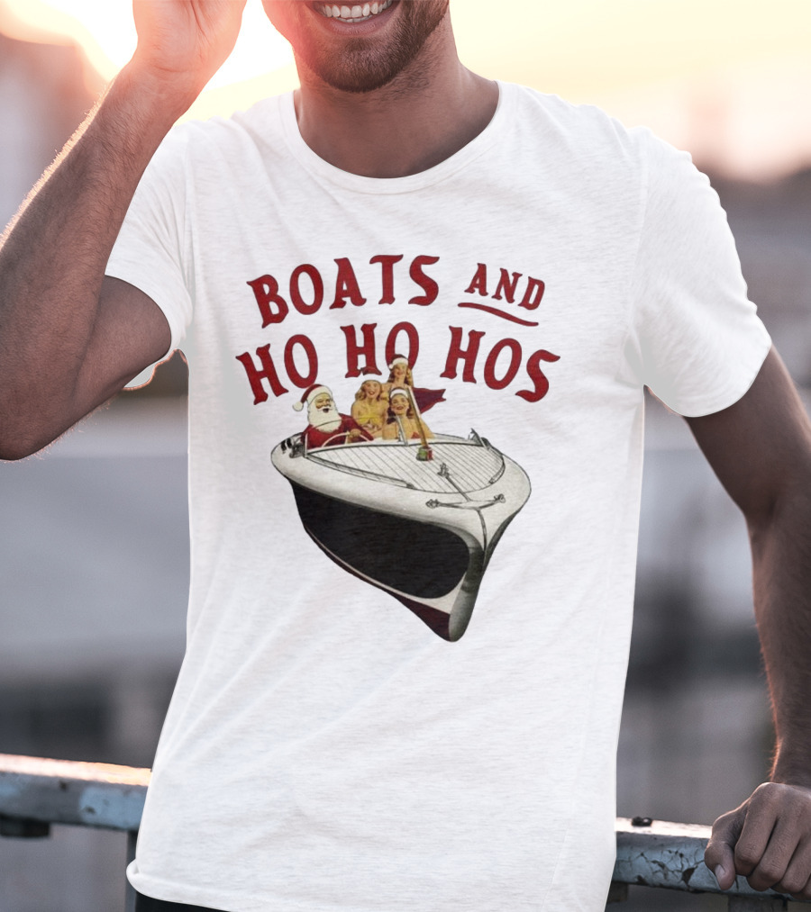 Boats And Ho Ho Hos Christmas With Santa On Boat T-Shirt