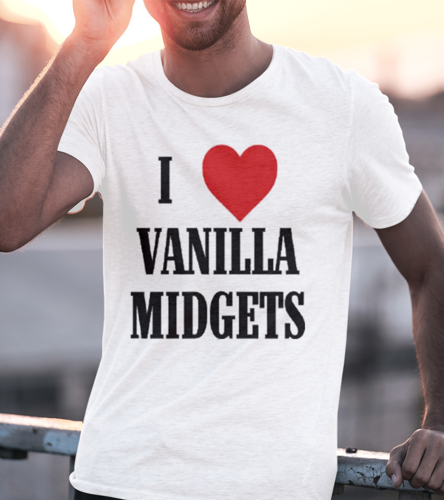I Love Vanilla Midgets T-Shirt