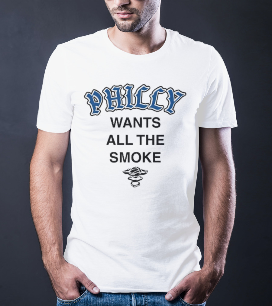 Philly Wants All The Smoke With Bell T-Shirt