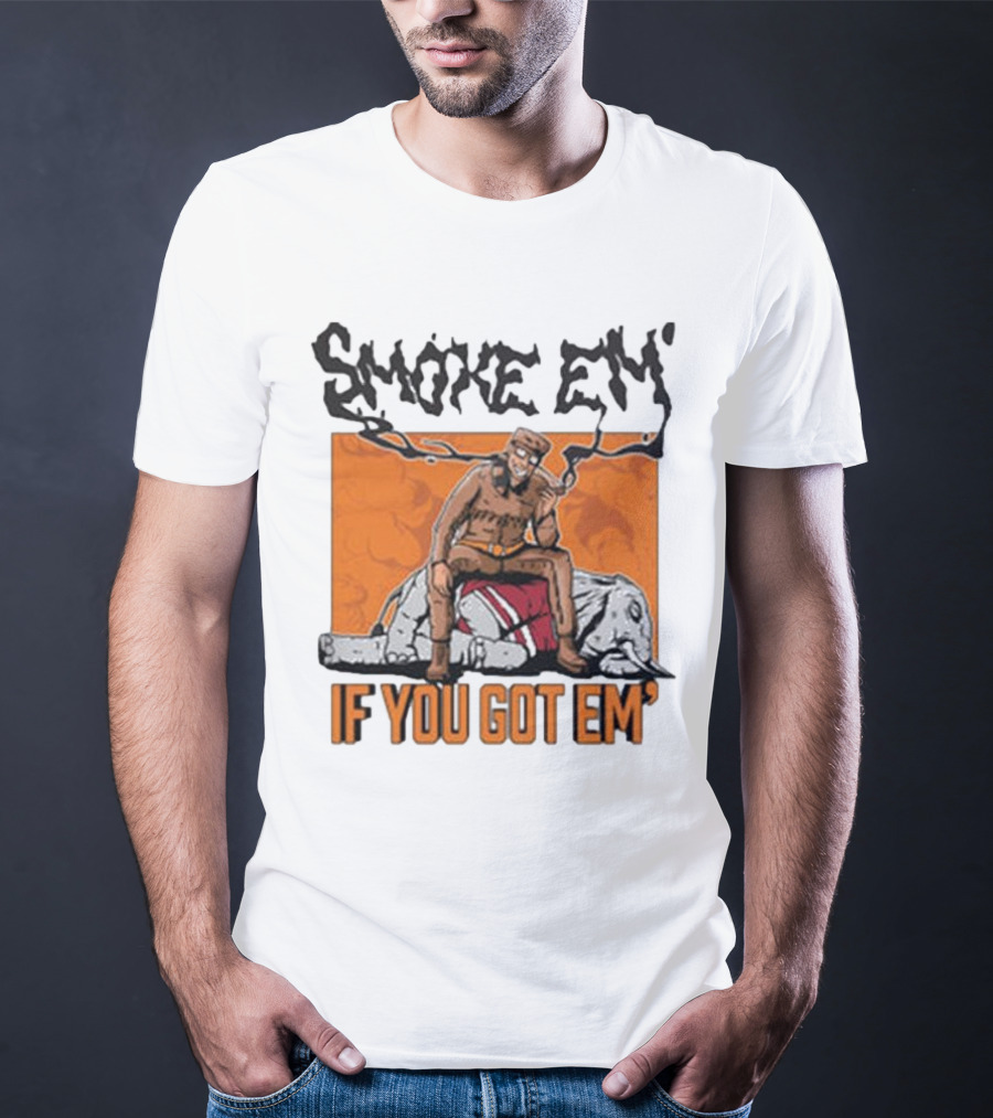 Smoke Em If You Got Em Tennessee Football T-Shirt