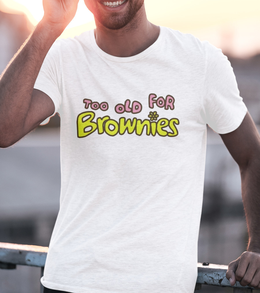 Too Old For Brownies Retro Flower T-Shirt