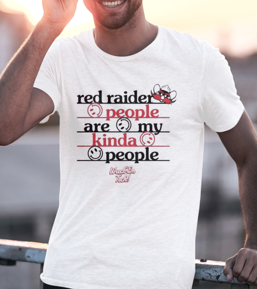 Texas Tech Red Raider Wreck 'Em Tech People Are My Kinda People T-Shirt