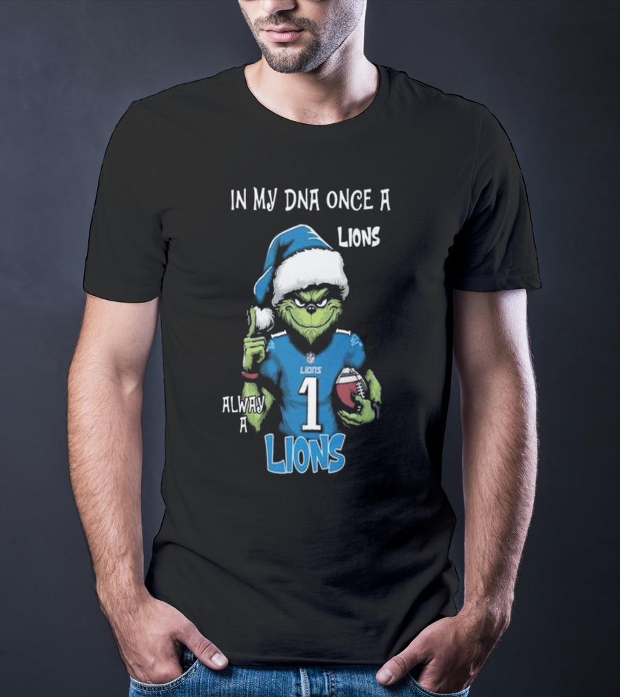 In My DNA Once A Lions Always A Lions Christmas Grinch NFL T-Shirt