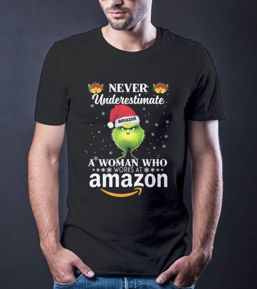 Never Underestimate A Woman Who Works At Amazon Grinch Christmas T-Shirt