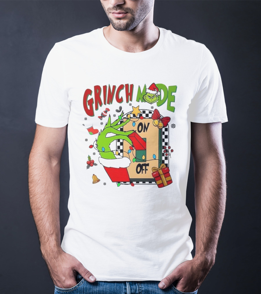 Grinch Christmas Mode On Off T-Shirt
