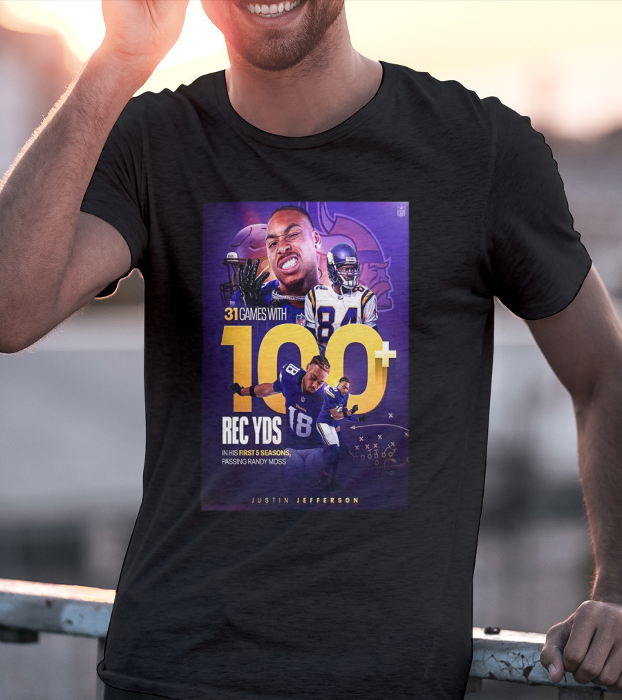 Justin Jefferson 31 Games 100+ Rec Yds First 5 Seasons Passing Randy Moss T-Shirt