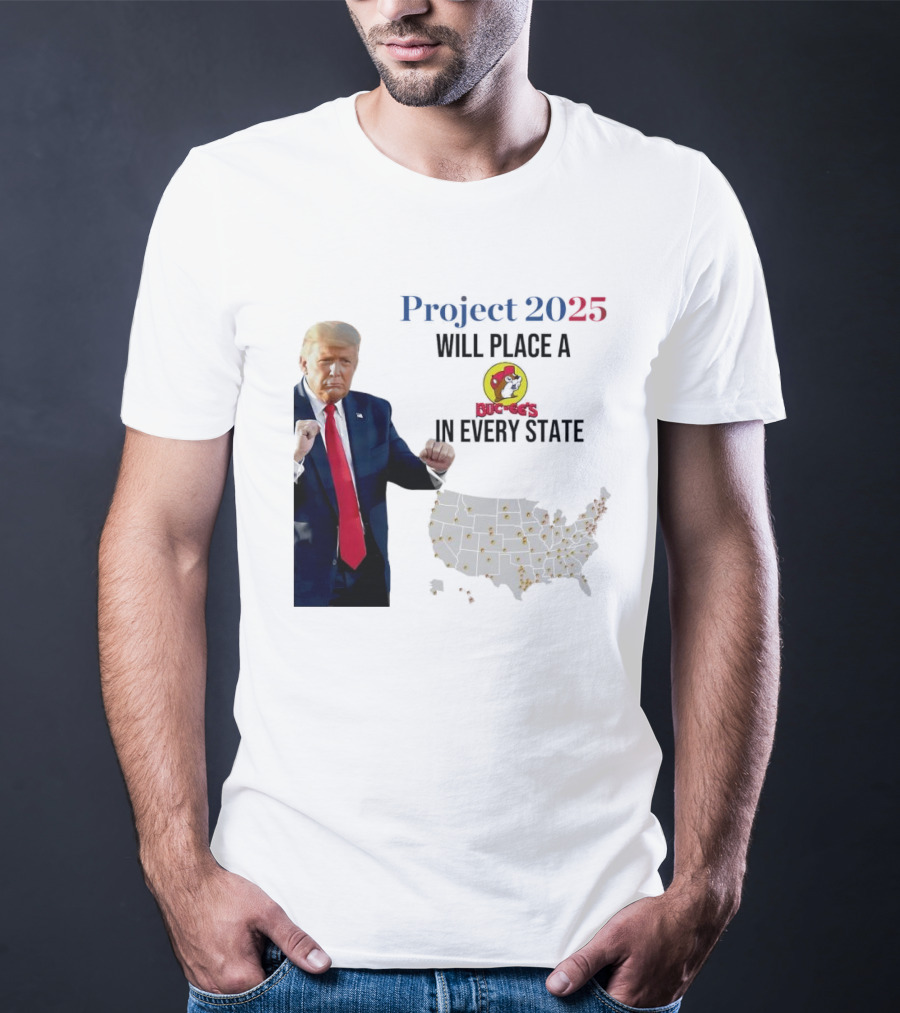 Project 2025 Will Place A Buc-ee's In Every State Map T-Shirt