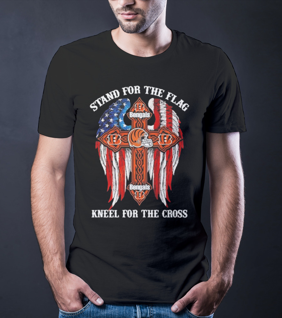 Stand For The Flag Kneel For The Cross Cincinnati Bengals T-Shirt