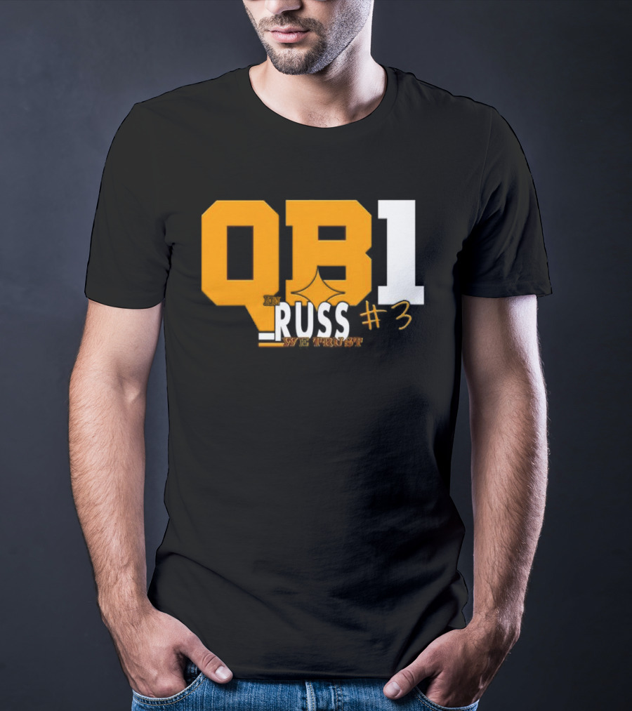 QB1 In Russ We Trust #3 Russell Wilson Pittsburgh Steelers T-Shirt