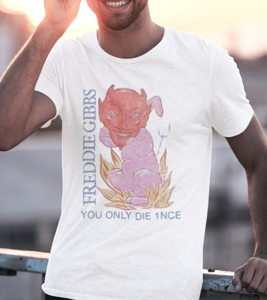 FREDDIE GIBBS DEVIL ROAST YOU ONLY DIE 1NCE T-Shirt