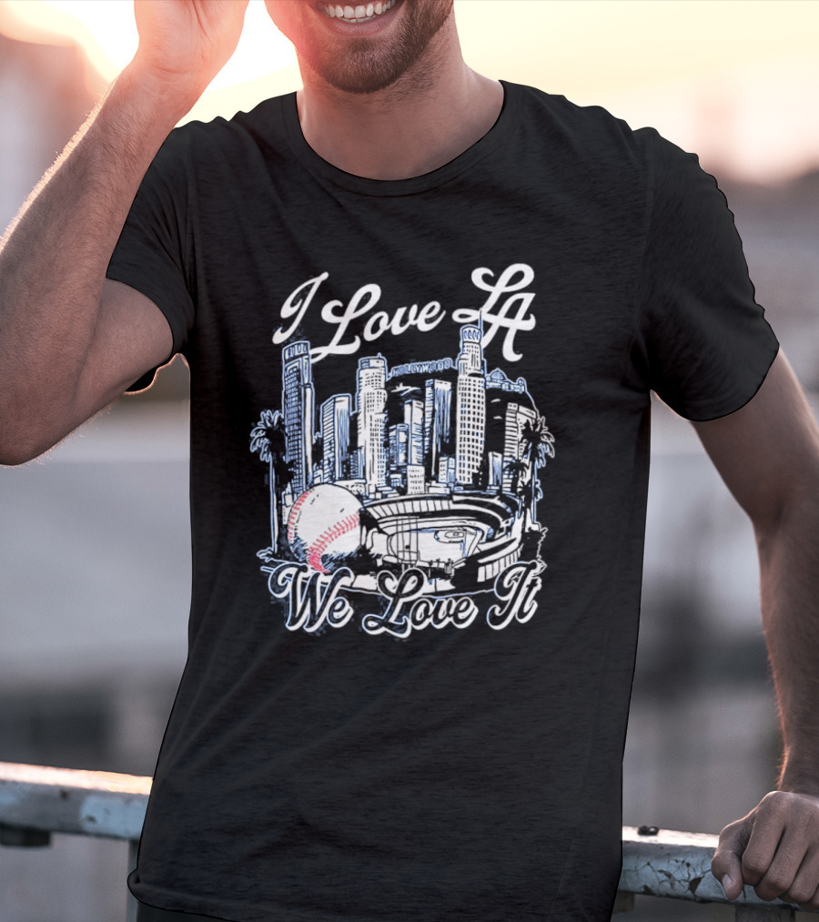 I Love LA Dodgers We Love It Los Angeles Skyline Baseball Stadium T-Shirt