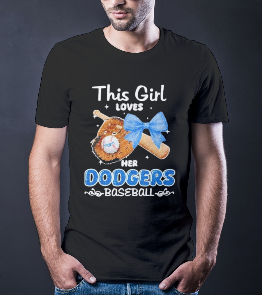 This Girl Loves Her Dodgers Baseball Bat Glove Bow T-Shirt