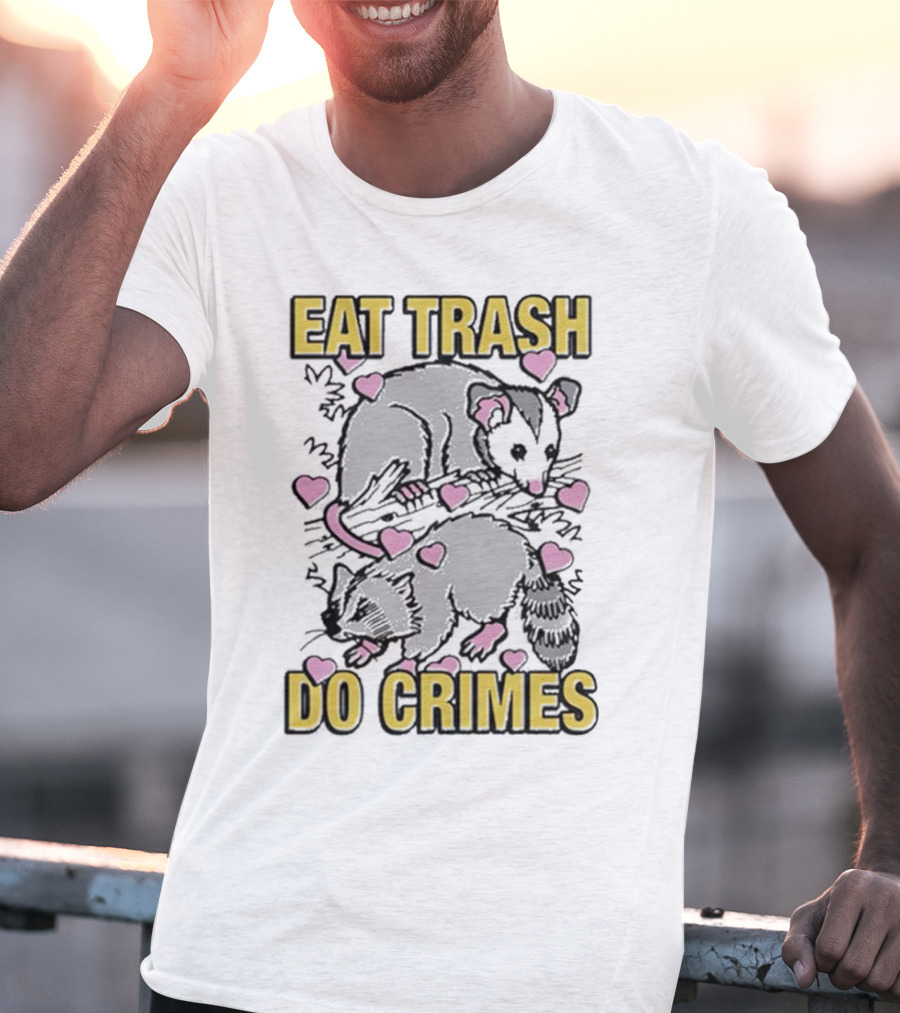 Eat Trash Do Crimes Possum And Raccoon With Pink Hearts T-Shirt